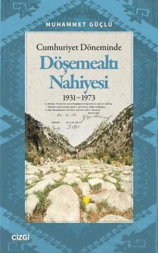Cumhuriyet Döneminde Döşemealtı Nahiyesi 1931 - 1973