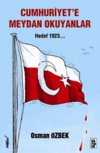 Cumhuriyet'e Meydan Okuyanlar  Hedef 1923
