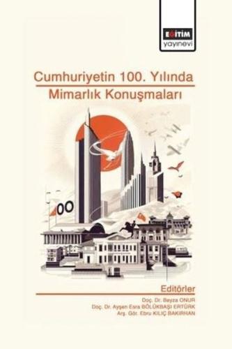 Cumhuriyet'in 100. Yılında Mimarlık Konuşmaları