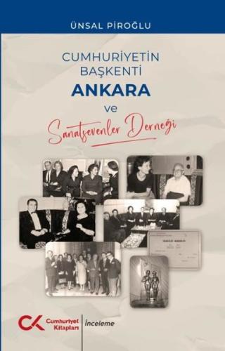 Cumhuriyetin Başkenti Ankara ve Sanatsevenler Derneği