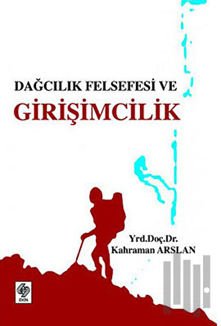Dağcılık Felsefesi ve Girişimcilik | Kitap Ambarı