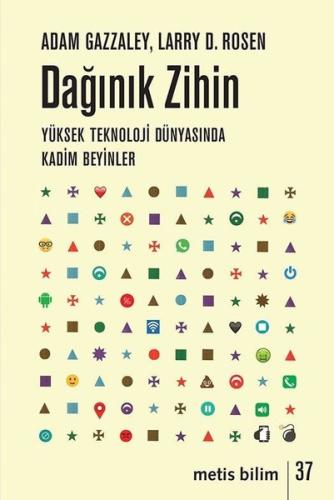 Dağınık Zihin: Yüksek Teknoloji Dünyasında Kadim Beyinler