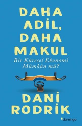 Daha Adil Daha Makul Bir Küresel Ekonomi Mümkün Mü?