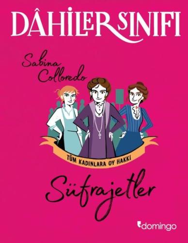 Dahiler Sınıfı: Tüm Kadınlar Oy Hakkı - Süfrajetler