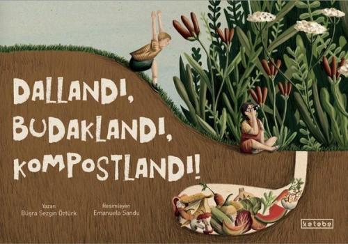 Dallandı Budaklandı Kompostlandı!