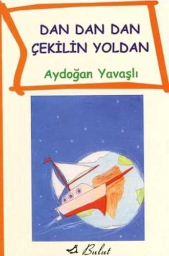 Dan Dan Dan Çekilin Yoldan