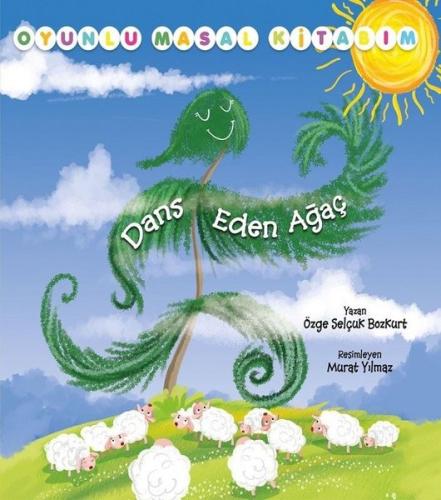 Dans Eden Ağaç-Oyunlu Masal Kitabım
