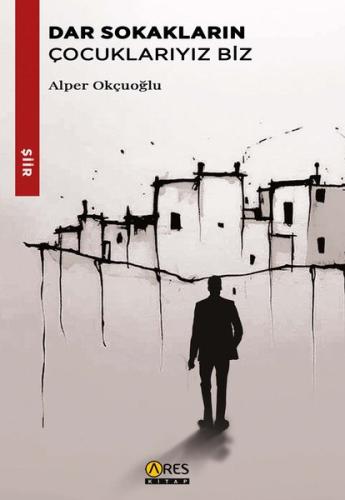 Dar Sokakların Çocuklarıyız Biz | Kitap Ambarı