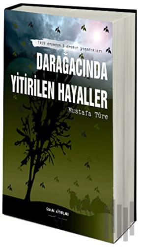 Darağacında Yitirilen Hayaller