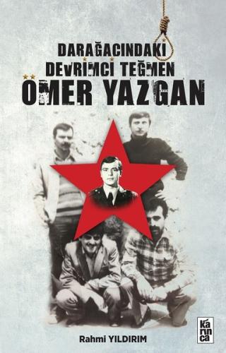 Darağacındaki Devrimci Teğmen Ömer