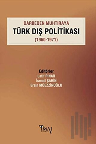 Darbeden Muhtıraya Türk Dış Politikası (1960-1971) | Kitap Ambarı