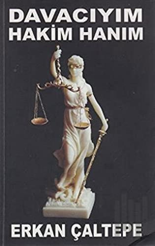 Davacıyım Hakim Hanım