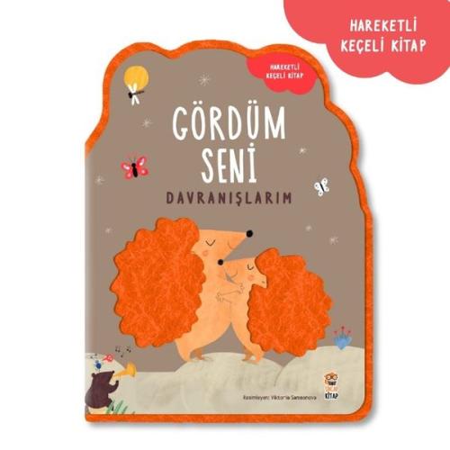 Davranışlarım - Gördüm Seni - Hareketli Keçeli Kitap | Kitap Ambarı