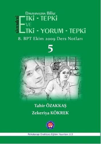 Davranıştan Bilişe Etki - Tepki ve Etki - Yorum - Tepki - 5