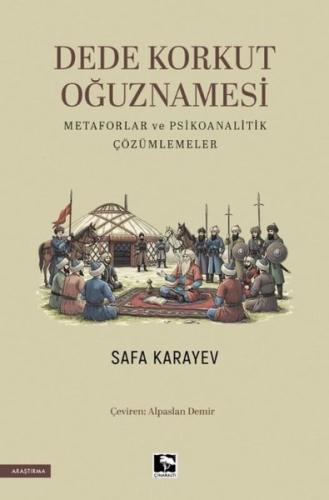 Dede Korkut Oğuznamesi - Metaforlar ve Psikoanalitik Çözümlemeler