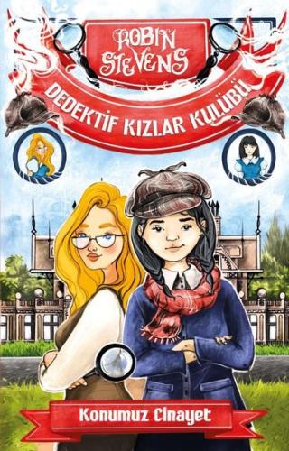 Dedektif Kızlar Kulübü - Konumuz Cinayet | Kitap Ambarı