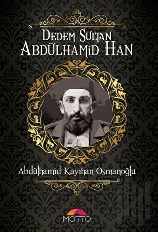 Dedem Sultan Abdülhamid Han | Kitap Ambarı