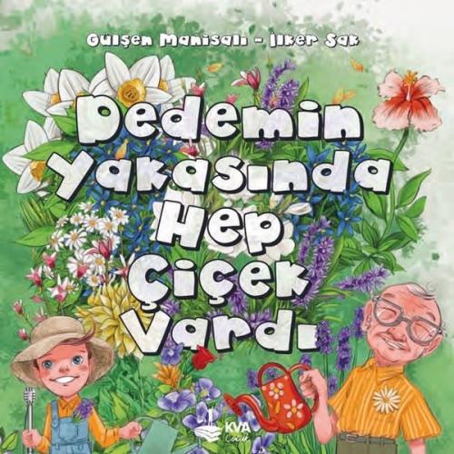 Dedemin Yakasında Hep Çiçek Vardı