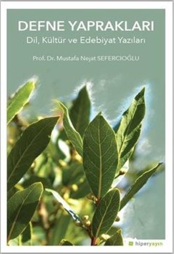 Defne Yapraklar Dil, Kültür ve Edebiyat Yazıları | Kitap Ambarı