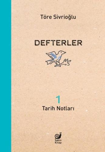 Defterler 1 - Tarih Notları