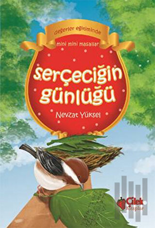 Değerler Eğitiminde Serçeciğin Günlüğü (Ciltli)