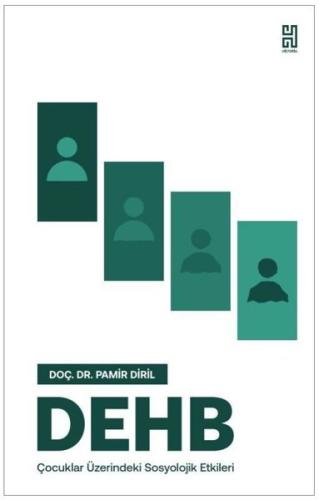 DEHB - Çocuklar Üzerindeki Sosyolojik Etkileri | Kitap Ambarı