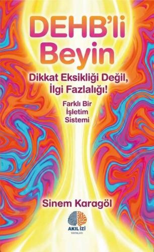 DEHB'li Beyin - Farklı Bir İşletim Sistemi