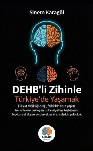 DEHB'li Zihinle Türkiye'de Yaşamak
