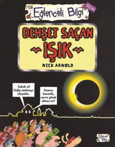 Dehşet Saçan Işık - Eğlenceli Bilgi Bilim