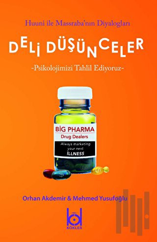 Deli Düşünceler - Psikolojimizi Tahlil Ediyoruz