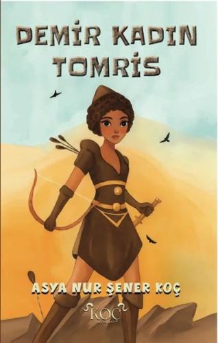 Demir Kadın Tomris (Ciltli) | Kitap Ambarı