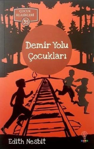 Demir Yolu Çocukları | Kitap Ambarı