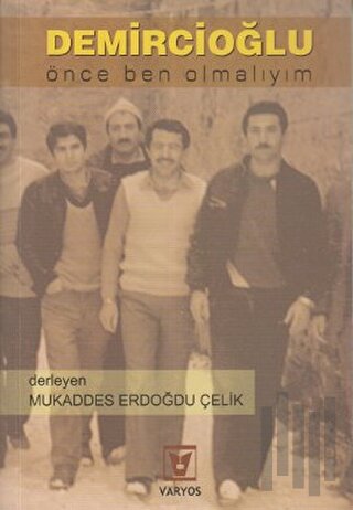 Demircioğlu Önce Ben Olmalıyım | Kitap Ambarı