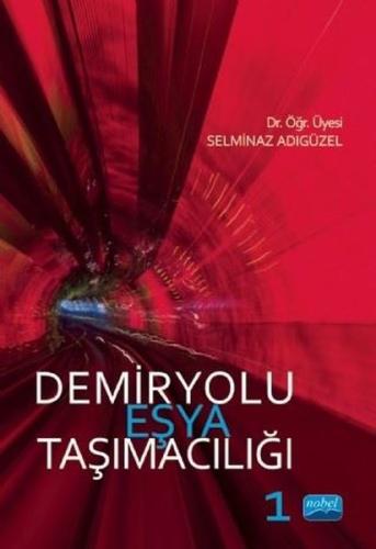 Demiryolu Eşya Taşımacılığı 1 | Kitap Ambarı