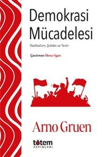 Demokrasi Mücadelesi - Radikalizm Şiddet ve Terör