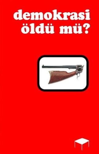 Demokrasi Öldü mü? | Kitap Ambarı