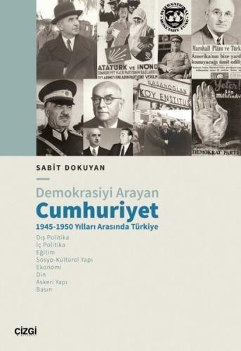 Demokrasiyi Arayan Cumhuriyet 1945-1950 Yılları Arasında Türkiye | Kit