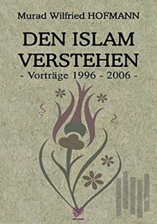 Den Islam Verstehen (Almanca Konferanslar)