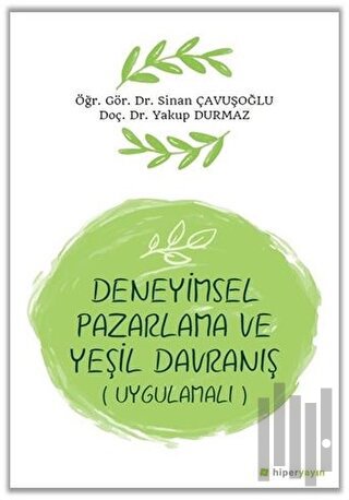 Deneyimsel Pazarlama ve Yeşil Davranış (Uygulamalı)