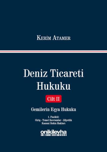 Deniz Ticareti Hukuku Cilt 2-Gemilerin Eşya Hukuku (Ciltli)