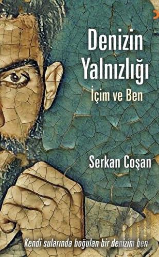 Denizin Yalnızlığı İçim ve Ben