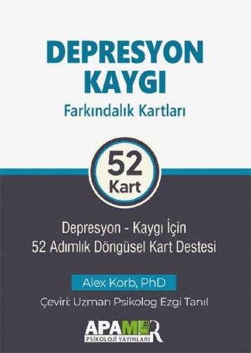 Depresyon Kaygı Farkındalık Kartları: Depresyon - Kaygı İçin 52 Adımlık Döngüsel Kart Destesi