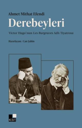 Derebeyleri: Victor Hugo'nun Les Burgraves Adlı Tiyatrosu