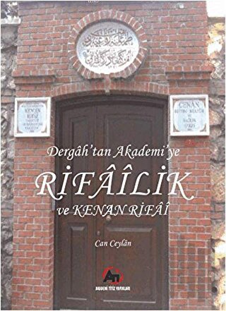 Dergah'tan Akademi'ye Rifailik ve Kenan Rifai | Kitap Ambarı