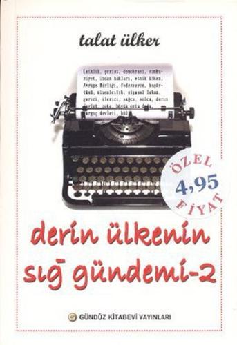 Derin Ülkenin Sığ Gündemi 2