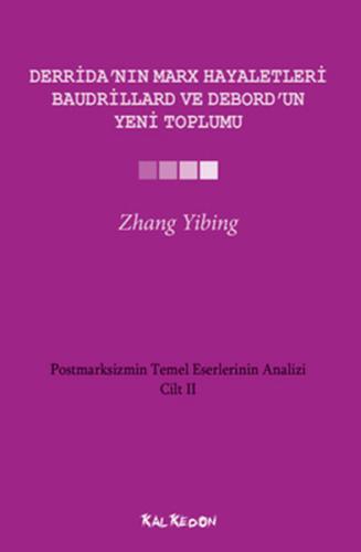 Derrida'nın Marx Hayaletleri Baudrillard ve Debord'un Yeni Toplumu | K