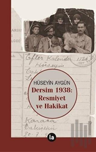Dersim 1938 Resmiyet ve Hakikat