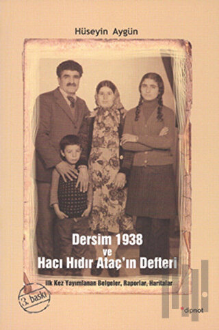 Dersim 1938 ve Hacı Hıdır Ataç’ın Defteri