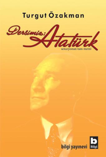 Dersimiz : Atatürk