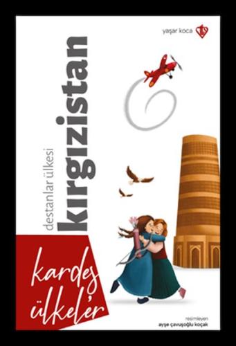 Destanlar Ülkesi Kırgızistan - Kardeş Ülkeler | Kitap Ambarı